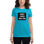 Baby Lives Matter Women's T Shirt (Front and Back)