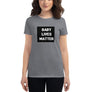 Baby Lives Matter Women's T Shirt (Front and Back)