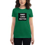 Baby Lives Matter Women's T Shirt (Front and Back)