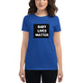 Baby Lives Matter Women's T Shirt (Front and Back)