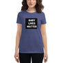 Baby Lives Matter Women's T Shirt (Front and Back)